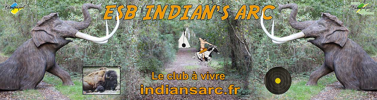 ESB Indian’s arc  >>—>  Le club de Tir à l’Arc de Blanquefort